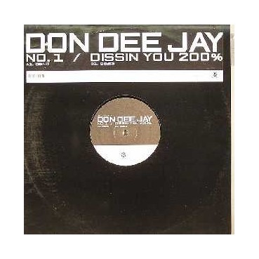 Don Dee Jay ‎– No. 1 / Dissin You 200% 