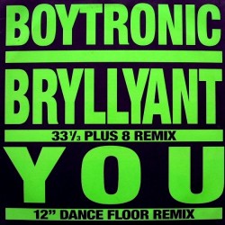 Boytronic – Bryllyant / You