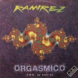 Ramirez ‎– Orgasmico (Remix) 