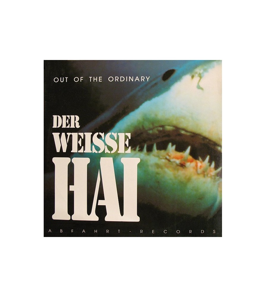 Out Of The Ordinary - Der Weisse Hai