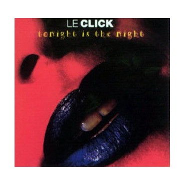 Le Click ‎– Tonight Is The Night (LOGIC RECORDS)