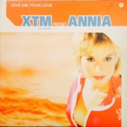 XTM & DJ Chucky Present Annia – Give Me Your Love 