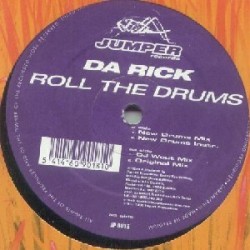 Da Rick ‎– Roll The Drums