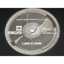 Marc Acardipane Feat. Dick Rules ‎– I Like It Loud 