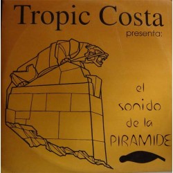 Tropic Costa ‎– El Sonido De La Pirámide