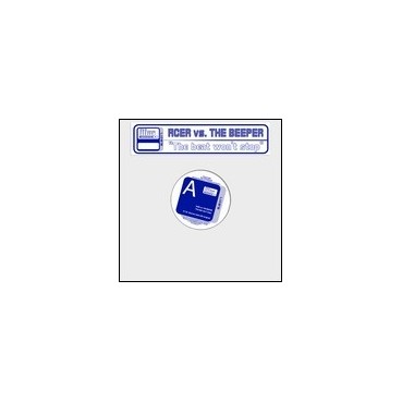 Acer vs. The Beeper ‎– The Beat Won't Stop / Sound Of Now