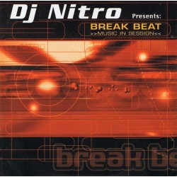 DJ Nitro Presents Break Beat - Music In Session 