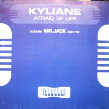 Kyliane ‎– Afraid Of Life