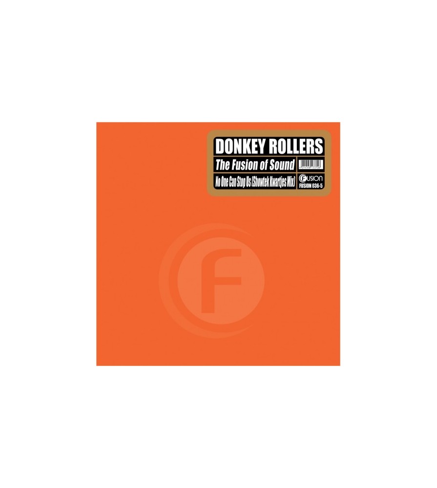 Donkey Rollers ‎– The Fusion Of Sound / No One Can Stop Us (Showtek Kwartjes Mix) 