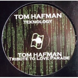 Tom hafman ‎– Your Body / Teknology / Tribute To Love Parade 