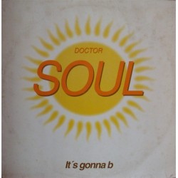 Doctor Soul ‎– It's Gonna Be