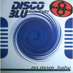 Disco Blu feat. Baby - No More Baby
