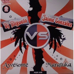 DJ Miguelo vs. Jaime González ‎– Awesome / Maratuka 