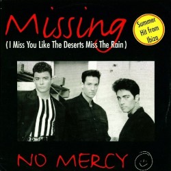 No Mercy ‎– Missing (I Miss You Like The Deserts Miss The Rain)