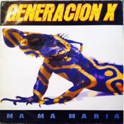 Generación X ‎– Ma Ma Maria