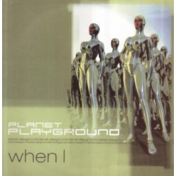 Planet Playground - When I