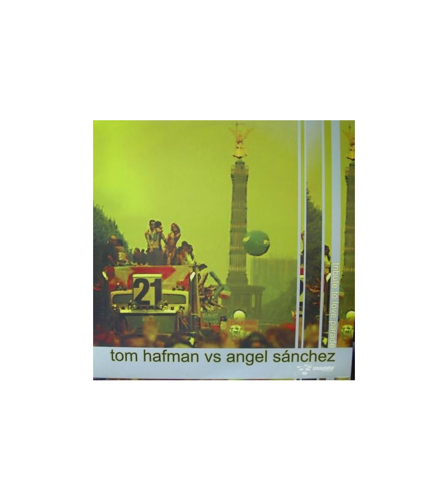 Tom Hafman & Angel Sanchez - Tribute To Love Parade