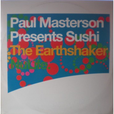 Paul Masterson Presents Sushi - The Earthshaker