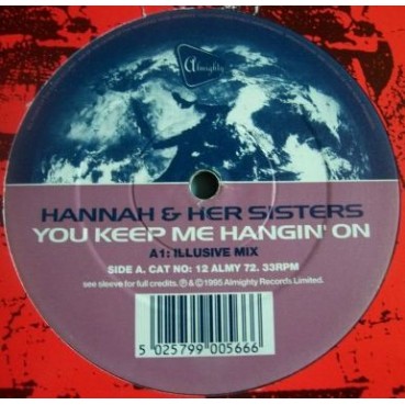 Hannah & Her Sisters - You Keep Me Hangin' On (ALMIGHTY RECORDS)