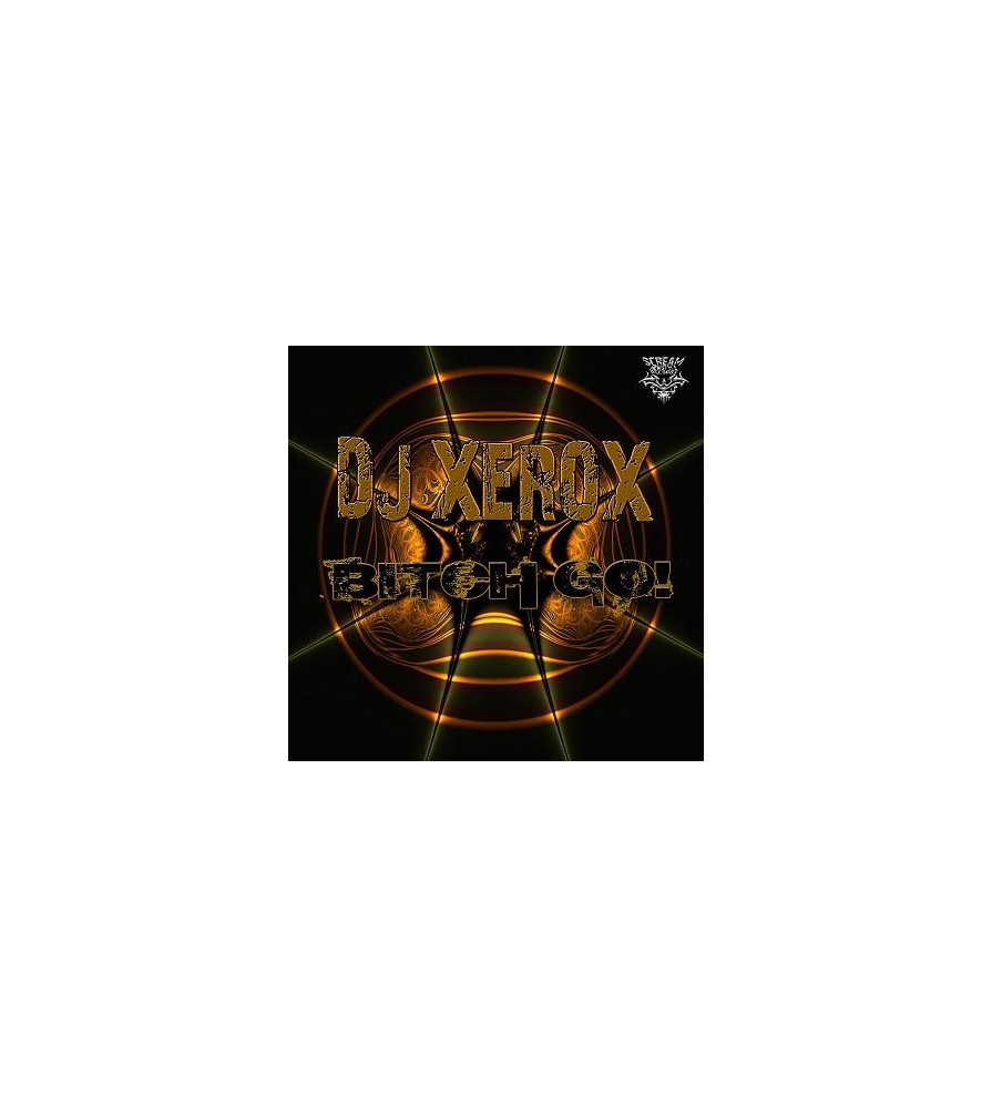 DJ Xerox ‎– Bitch Go