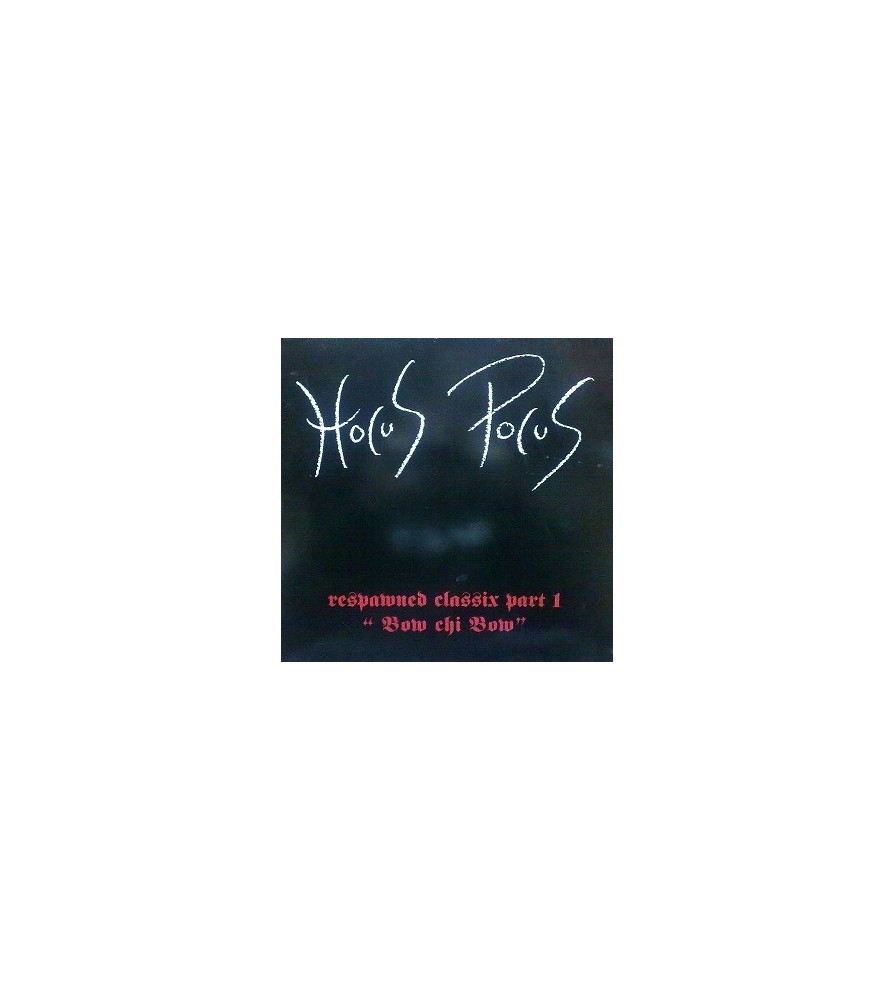 Hocus Pocus ‎– Respawned Classix Part 1 "Bow Chi Bow"