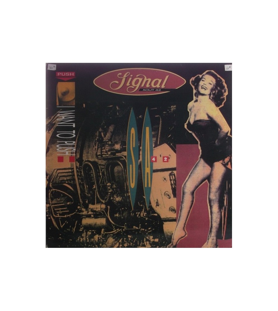 Signal Aout 42 ‎– I Want To Push 