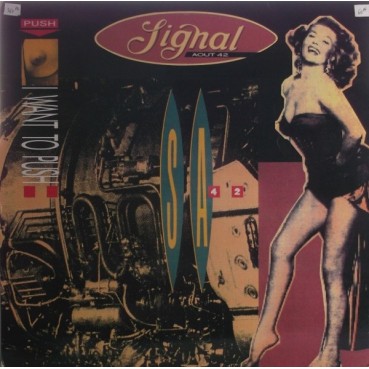 Signal Aout 42 ‎– I Want To Push 