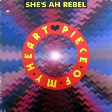 She's Ah Rebel ‎– Piece Of My Heart