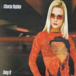 Maria Rubia - Say It