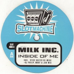 Milk Inc - Inside Of Me (SLOTMACHINE)