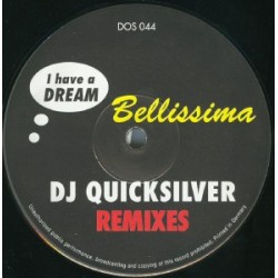 DJ Quicksilver ‎– I Have A Dream / Bellissima (Remixes DOS OR DIE)