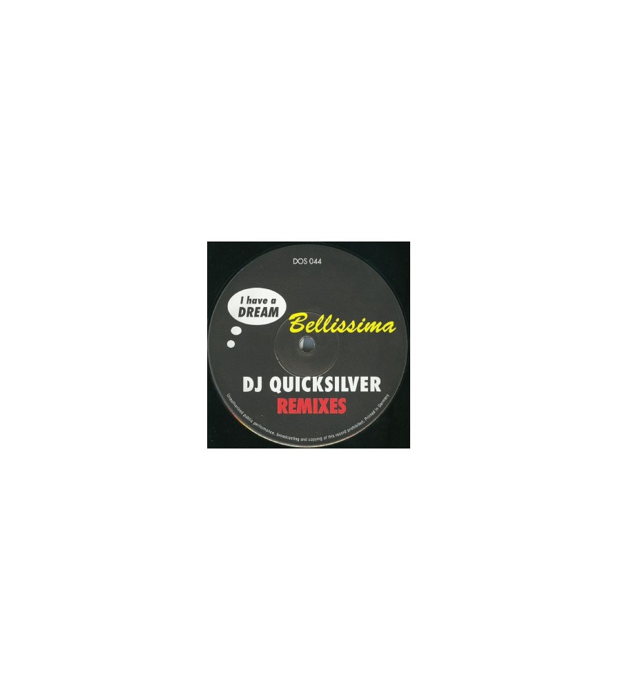 DJ Quicksilver ‎– I Have A Dream / Bellissima (Remixes DOS OR DIE)