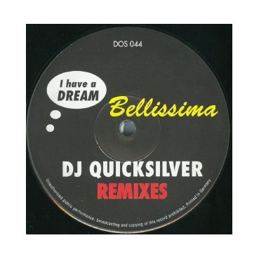 DJ Quicksilver – I Have A Dream / Bellissima (Remixes DOS OR DIE) DJ Quicksilver – I Have A Dream / Bellissima (Remixes DOS OR DIE)