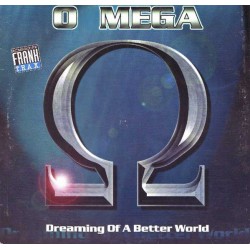 O Mega - Dreaming Of A Better World(TEMAZO JOSE CONCA 98¡¡)
