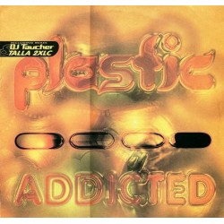 Plastic  – Addicted (TEMAZO BUSCADISIMO¡¡)