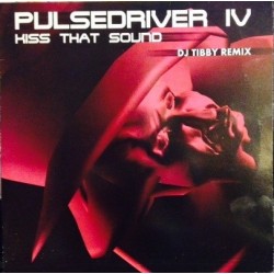 Pulsedriver IV - Kiss That Sound (VALE MUSIC)