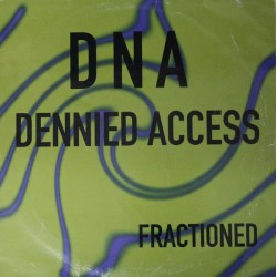 DNA (Dennied Access) ‎– Fractioned