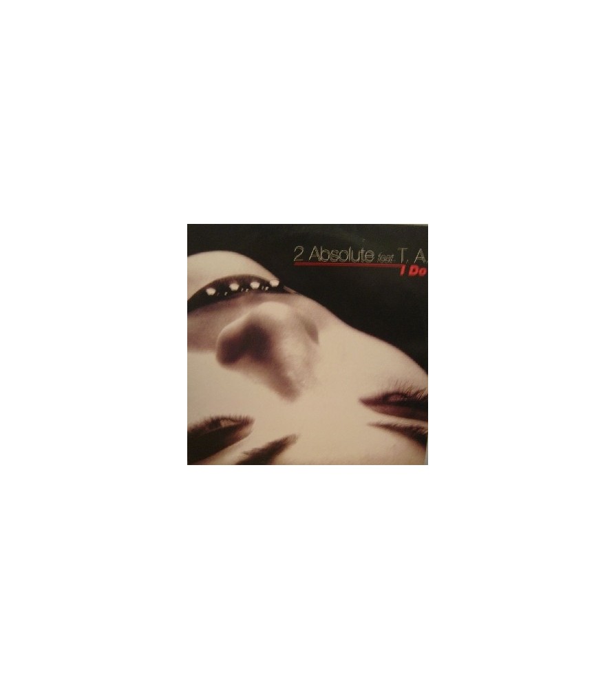 2 Absolute Feat. T.A. ‎– I Do