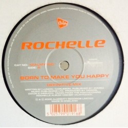 Rochelle ‎– Born To Make You Happy 