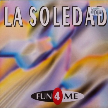 Fun 4 Me ‎– La Soledad 