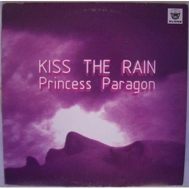 Princess Paragon ‎– Kiss The Rain