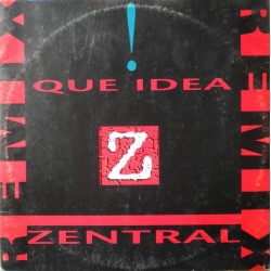 Zentral – Que Idea ! (Remix)