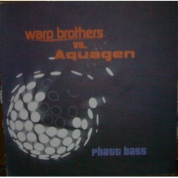 Warp Brothers vs. Aquagen - Phatt Bass