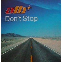 ATB ‎– Don't Stop (REMIXES)