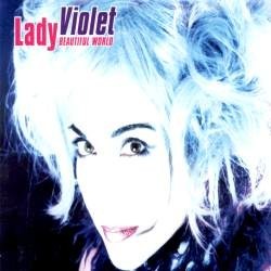 Lady Violet ‎– Beautiful World 