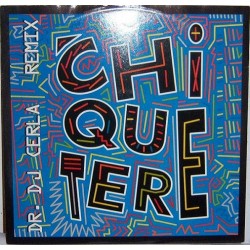 Chiquetere Band ‎– Chiquetere (Dr. DJ Cerla Remixes)