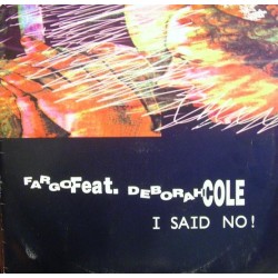 Fargo  Feat. Deborah Cole - I Said No!(TEMAZO ITALO¡¡)