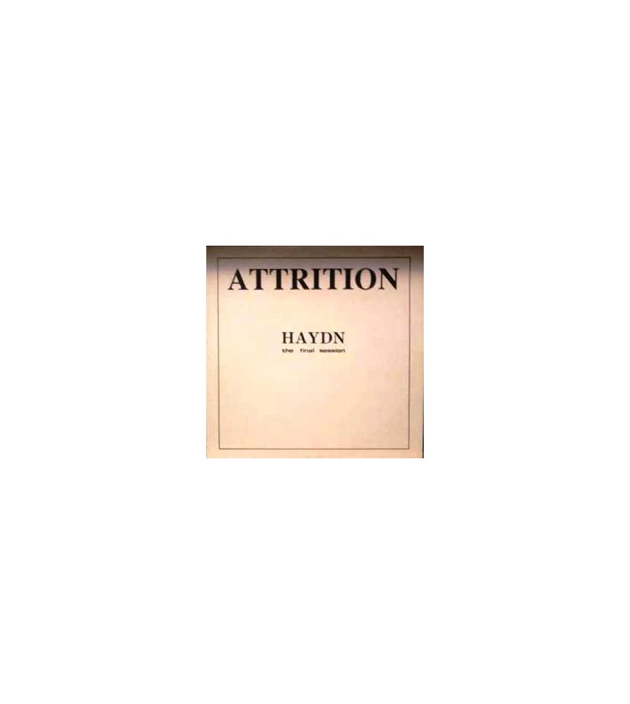 Attrition - Haydn (The Final Session) 