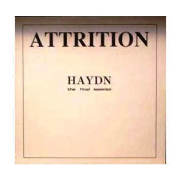 Attrition - Haydn (The Final Session) 