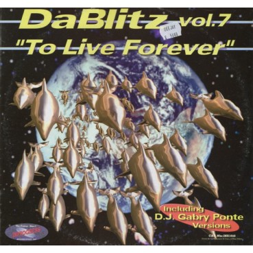 Da Blitz ‎– To Live Forever (Vol. 7) 